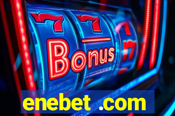 enebet .com